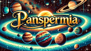 Panspermia - El eco de los antiguos