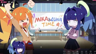 非常规放送部 Mika & Luna