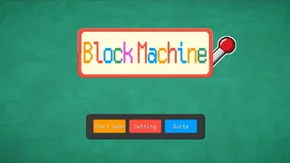 Block Machine