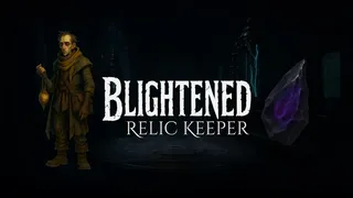 Blightened: Relic Keeper