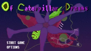 Скриншот 6 к игре Of Caterpillar Dreams