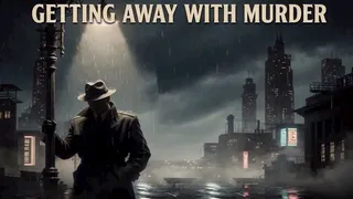 Getting Away With Murder