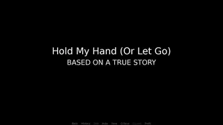 Hold My Hand (Or Let Go)