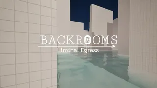 Backrooms: Liminal Egress