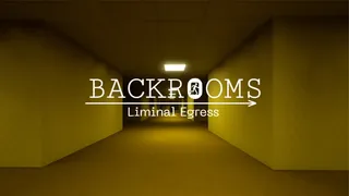 Backrooms: Liminal Egress
