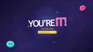 You're It!