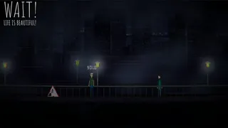 Скриншот 1 к игре Wait! Life is Beautiful! Prologue