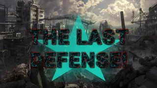 Скриншот 1 к игре THE LAST DEFENSE!