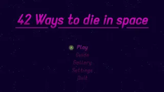 Скриншот 1 к игре 42 Ways To Die In Space