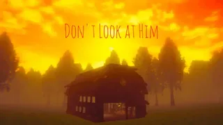 Скриншот 1 к игре Don't Look at Him