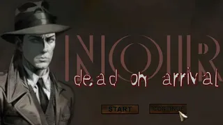 Скриншот 1 к игре Noir : Dead On Arrival