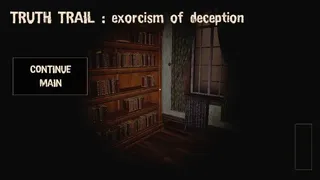 Скриншот 2 к игре TRUTH TRAIL : exorcism of deception