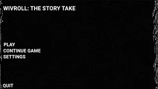 Скриншот 4 к игре Wivroll: The Story Take