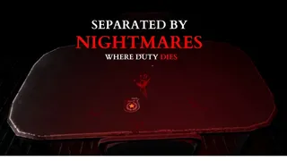 Скриншот 1 к игре Separated by Nightmares: Where Duty Dies