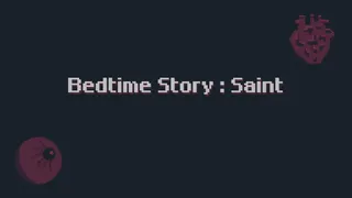 Скриншот 1 к игре Bedtime Story : Saint