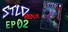 STLD Redux: Episode 02