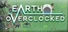 Earth Overclocked