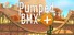 Pumped BMX +
