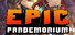 Epic Pandemonium