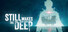 Still Wakes the Deep