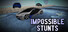 Impossible Stunts