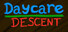 Daycare Descent