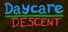 Daycare Descent