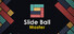 Slide Ball Master