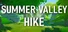 Summer Valley Hike