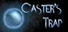 Caster's Trap