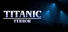 Titanic Terror