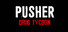 PUSHER - Drug Tycoon