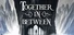 Together in Between