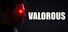 VALOROUS