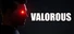 VALOROUS