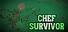 Chef Survivor