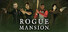 Rogue Mansion