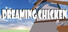 Dreaming Chicken