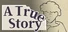 A True Story
