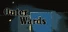 Outer Wards: Proving Grounds
