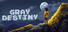 Gray Destiny