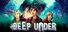 Deep Under