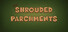 The Shrouded Parchments