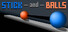 Stick and Balls