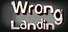 Wrong Landing