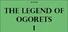 The Legend of Ogorets #1: Wrat