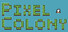 Pixel Colony