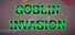 Goblin Invasion