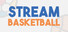 Stream Basketball