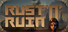 Rust'N Ruin